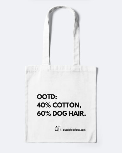 "OOTD: 60% Dog Hair" Tote Bag